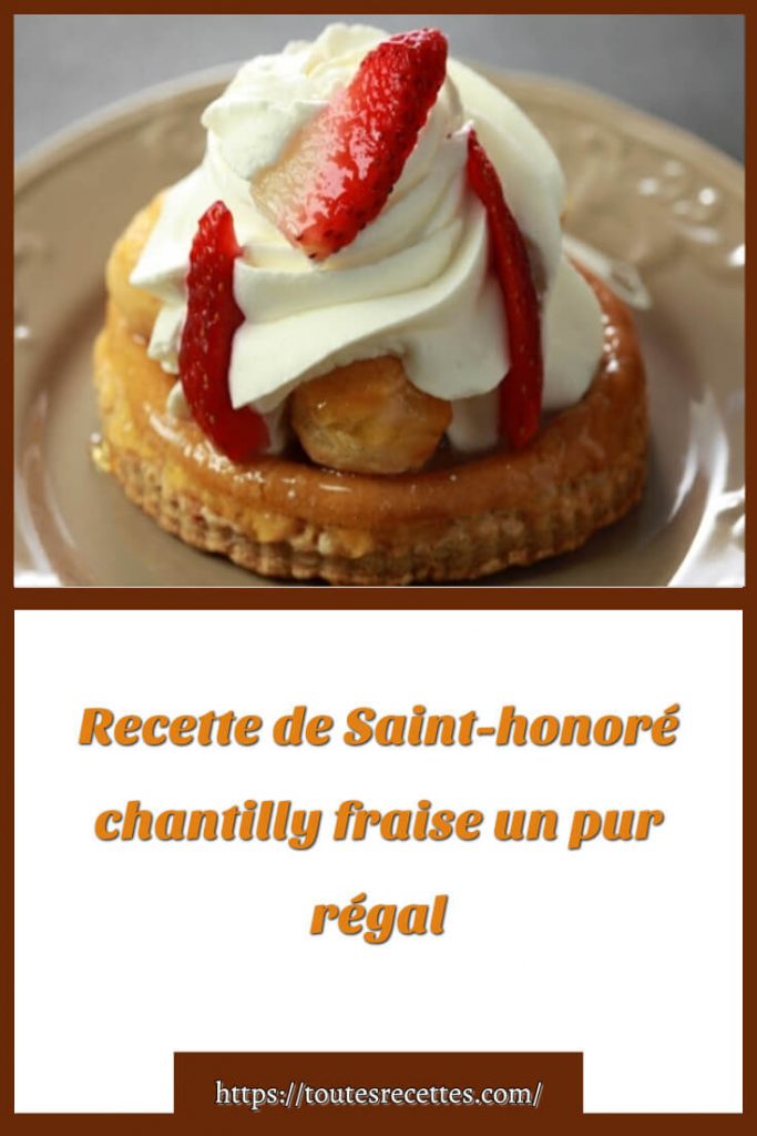Comment préparer la Recette de Saint-honoré chantilly fraise