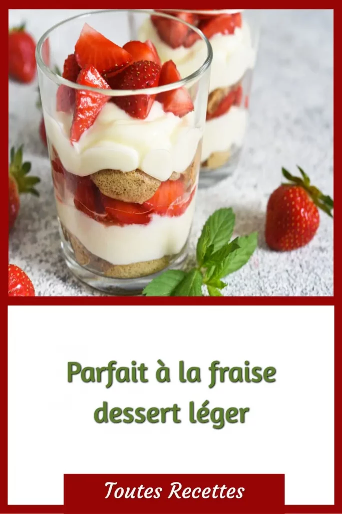 Comment préparer le Parfait à la fraise dessert léger et frais