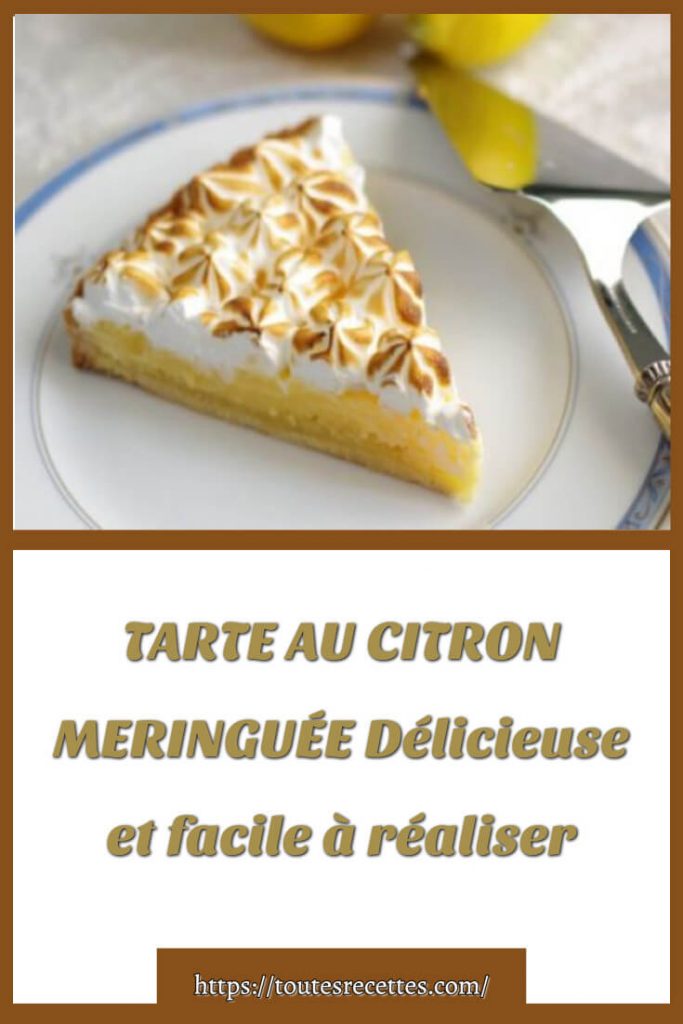 Comment préparer la TARTE AU CITRON MERINGUÉE
