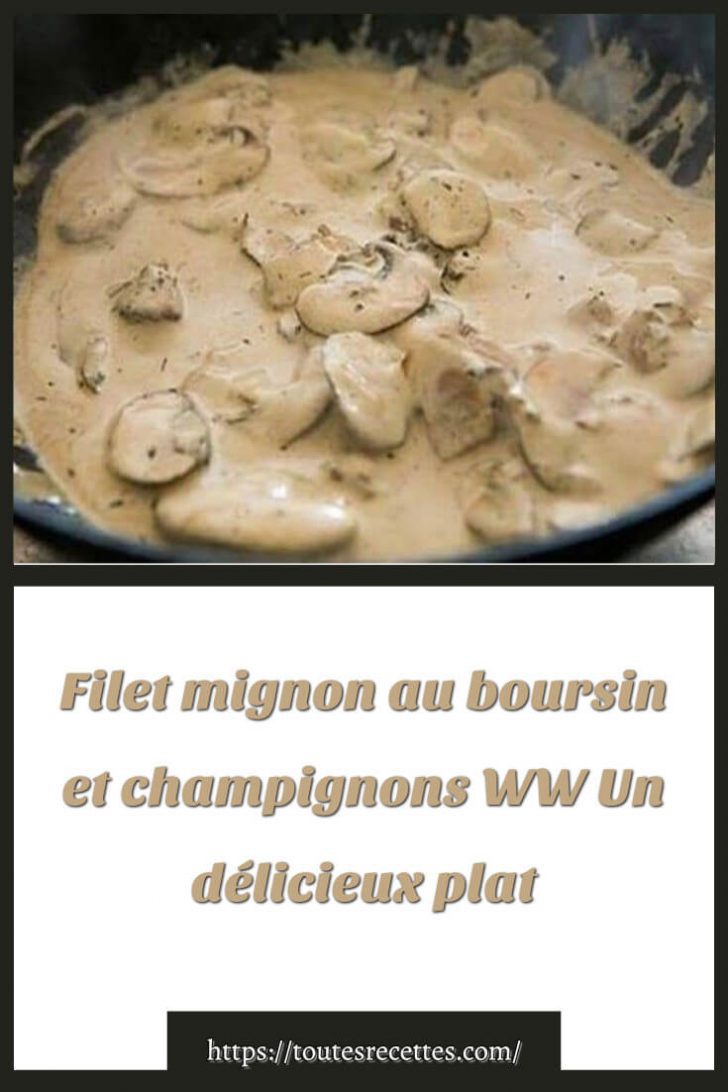Filet Mignon Au Boursin Cookeo Filet Mignon Au Boursin Ww 23 Filet mignon au boursin et champignons WW – Toutes Recettes