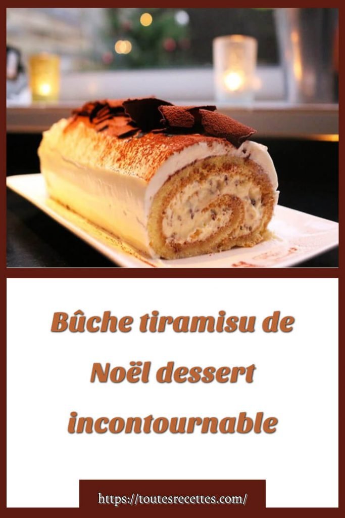 Comment préparer la Recette de Bûche tiramisu de Noël