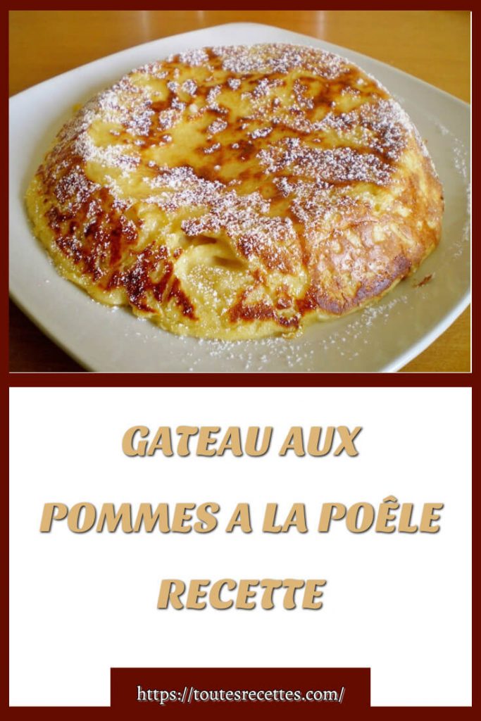 Comment préparer le GATEAU AUX POMMES A LA POÊLE