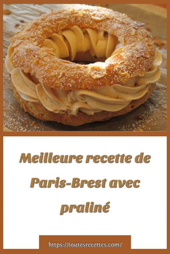 Comment préparer La Meilleure recette de Paris-Brest avec praliné