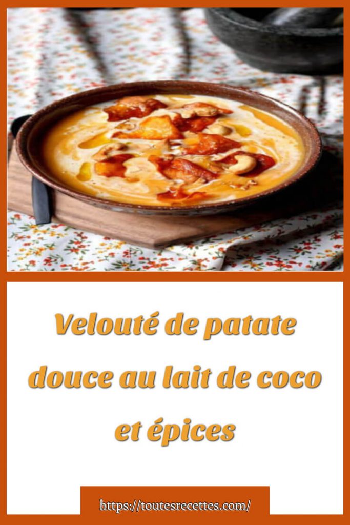 Velouté de patate douce au lait de coco et épices