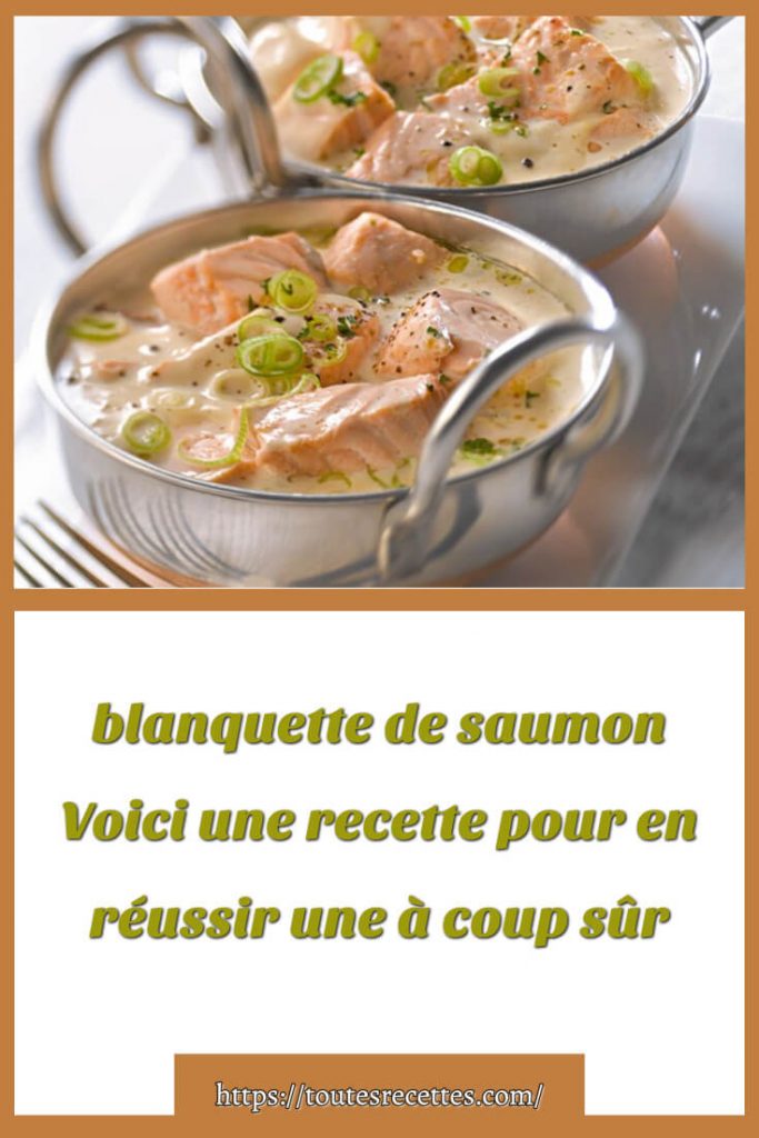 Comment préparer la blanquette de saumon
