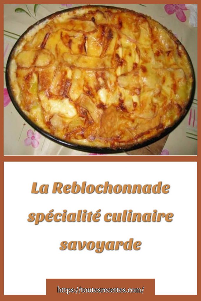 Comment préparer La Reblochonnade savoyarde