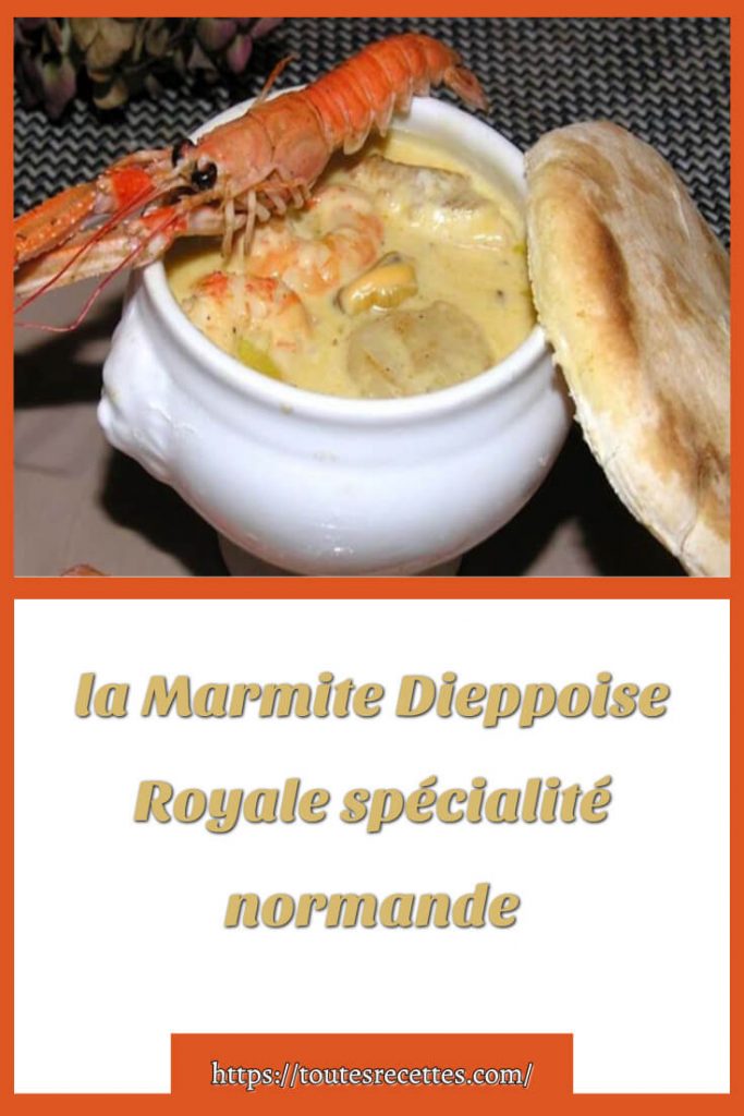 Comment préparer la Marmite Dieppoise Royale normande