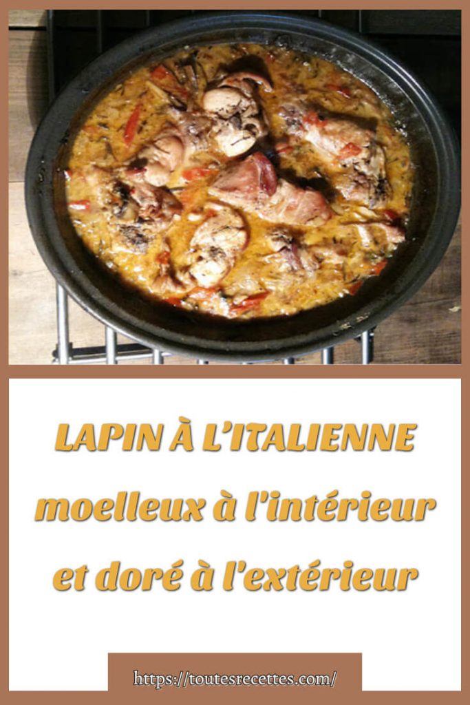 Comment préparer le LAPIN À L’ITALIENNE moelleux à l'intérieur et doré à l'extérieur