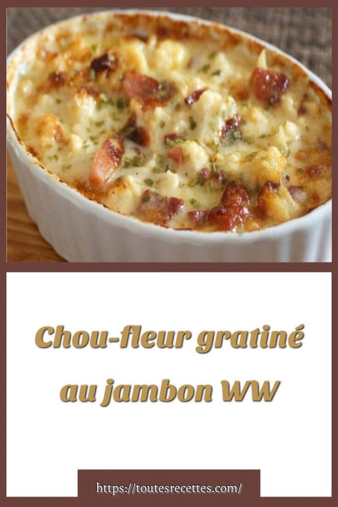 Comment préparer le gratin de chou-fleur au jambon WW