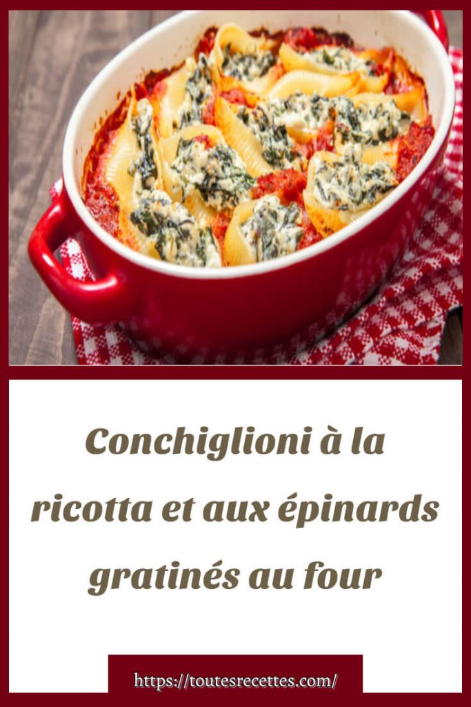 Comment préparer le Conchiglioni à la ricotta et aux épinards gratinés au four