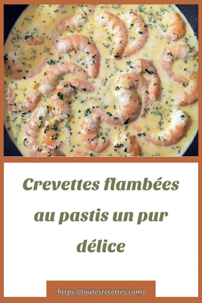 Comment préparer les Crevettes flambées au pastis