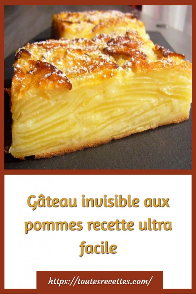 Comment préparer le gâteau invisible aux pommes