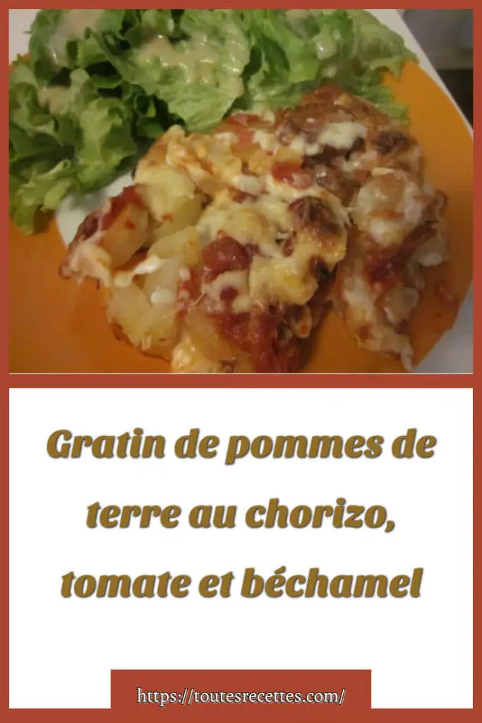 Comment préparer le Gratin de pommes de terre au chorizo, tomate et béchamel