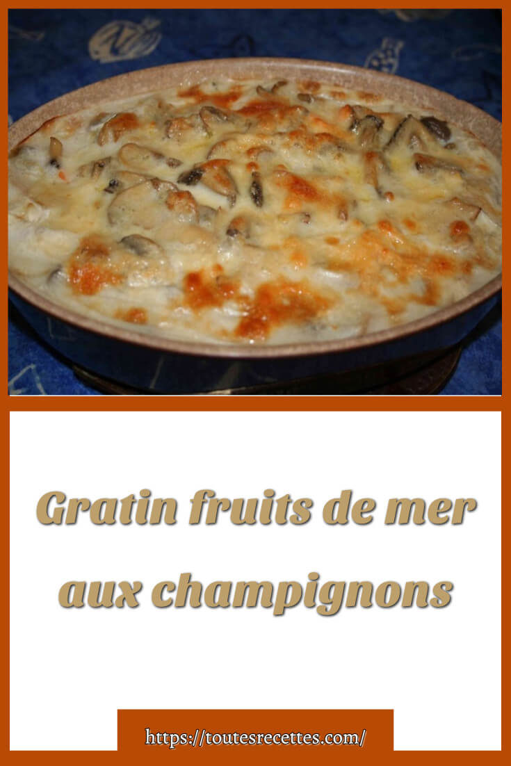 Gratin fruits de mer aux champignons Toutes Recettes