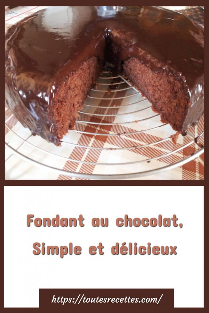 Comment préparer le Fondant au chocolat facile
