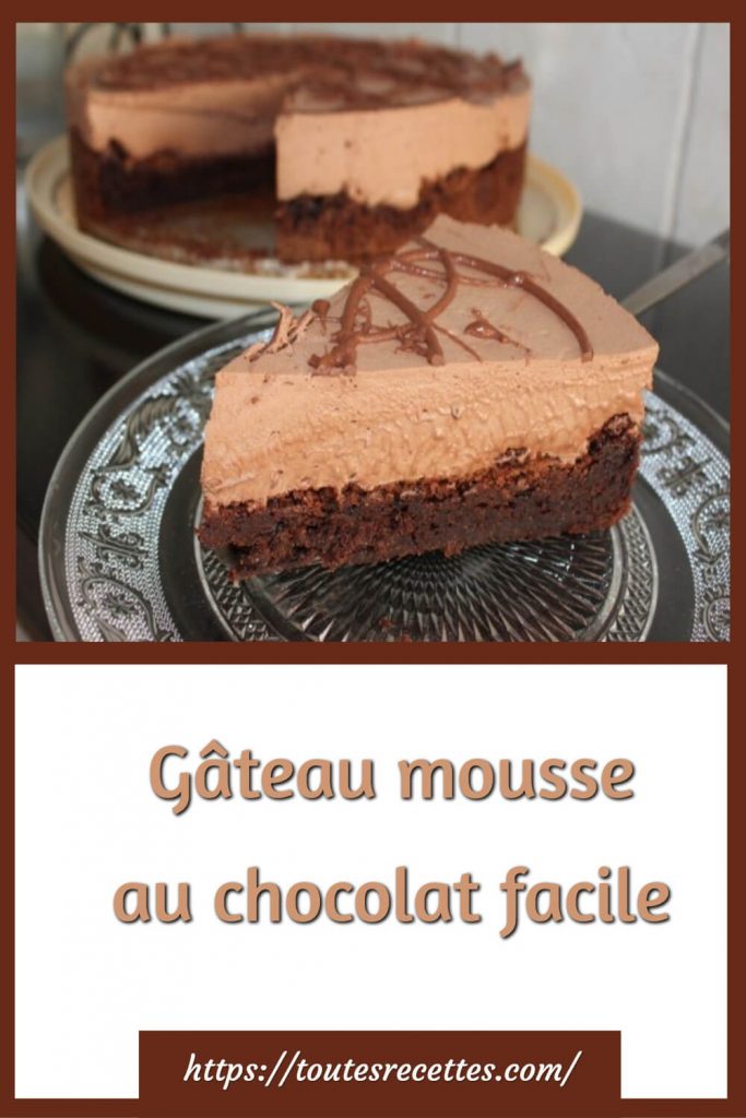 Comment préparer le Gâteau mousse au chocolat facile