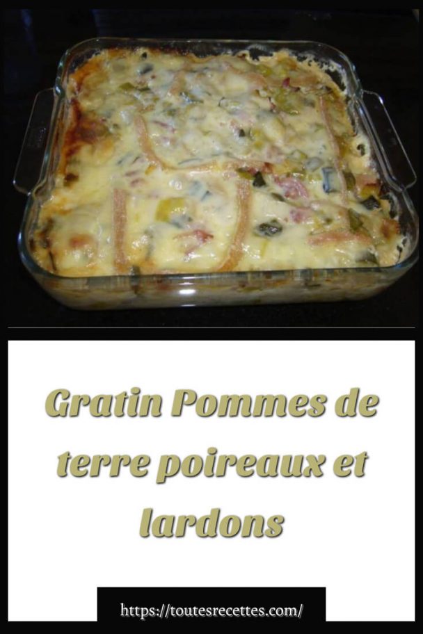 Gratin Pommes de terre poireaux et lardons – Toutes Recettes