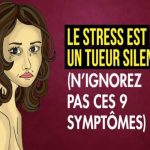Le stress est un tueur silencieux n’ignorez pas ces 9 symptômes