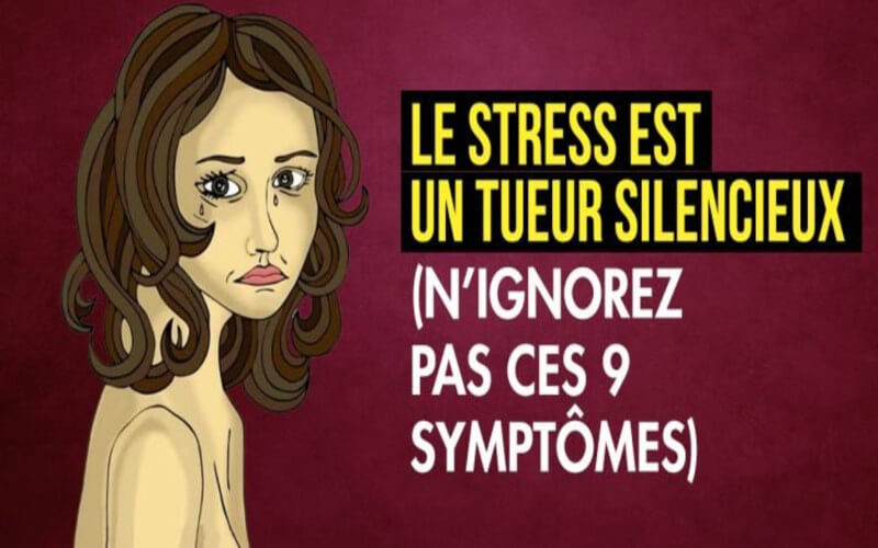 Le stress est un tueur silencieux n’ignorez pas ces 9 symptômes