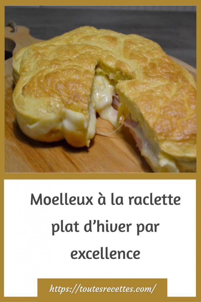 Comment préparer le Moelleux à la raclette