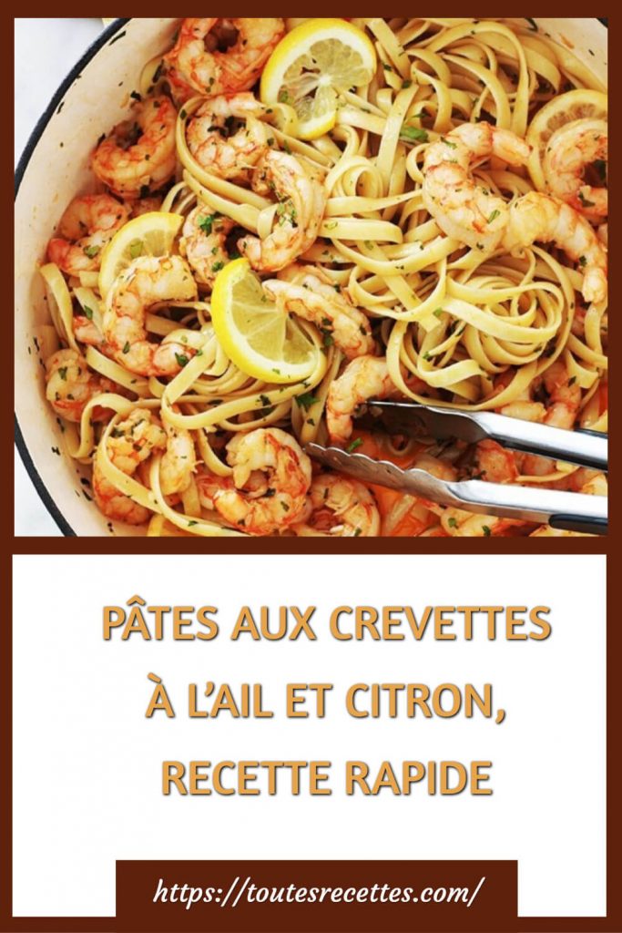 Comment préparer les PÂTES AUX CREVETTES À L’AIL ET CITRON