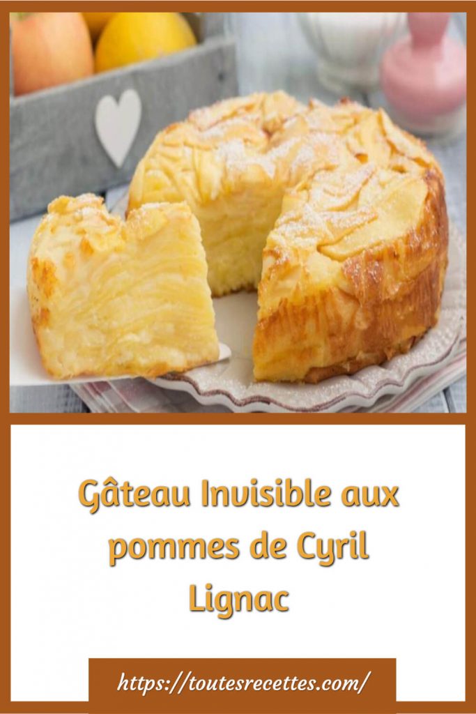Comment préparer le Gâteau Invisible aux pommes de Cyril Lignac