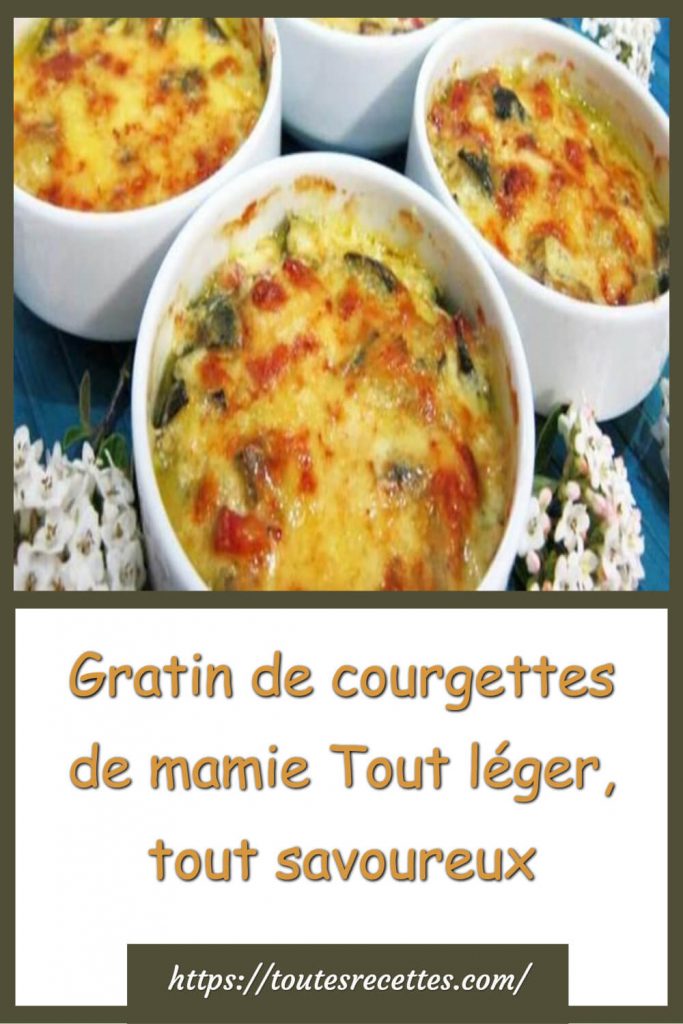 Comment préparer le Gratin de courgettes de mamie léger