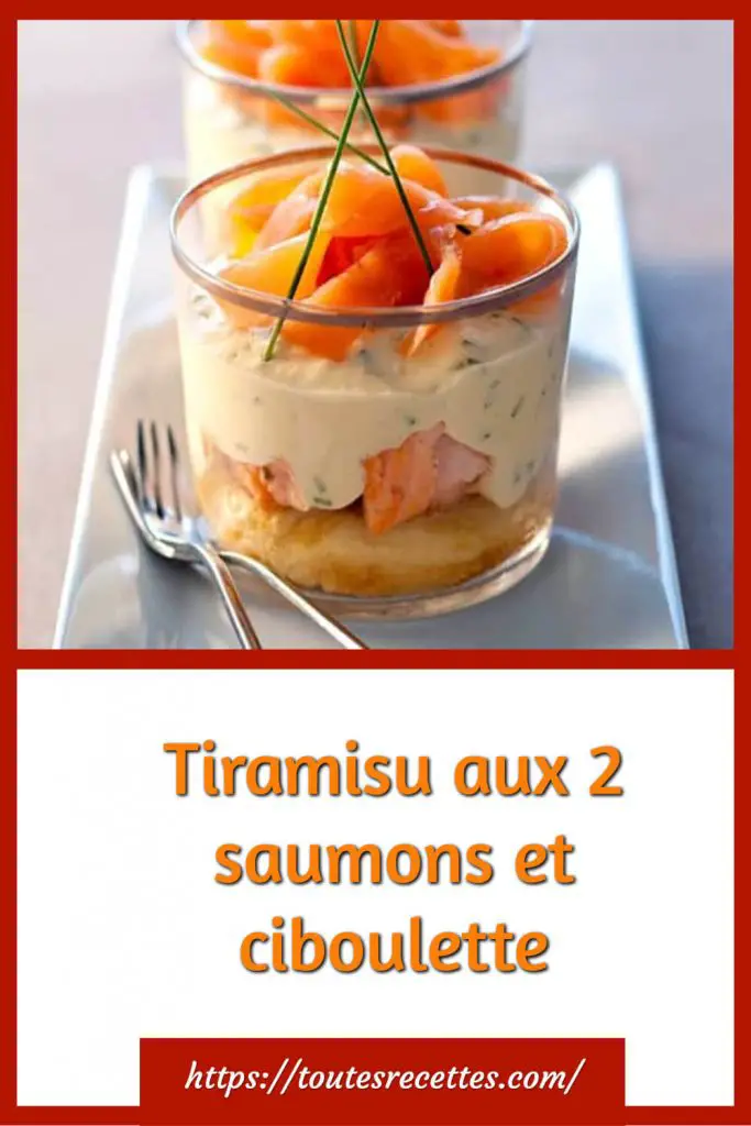 Comment préparer le Tiramisu aux 2 saumons et ciboulette en verrines