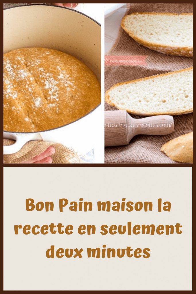 Comment préparer du Bon Pain maison la recette en seulement deux minutes