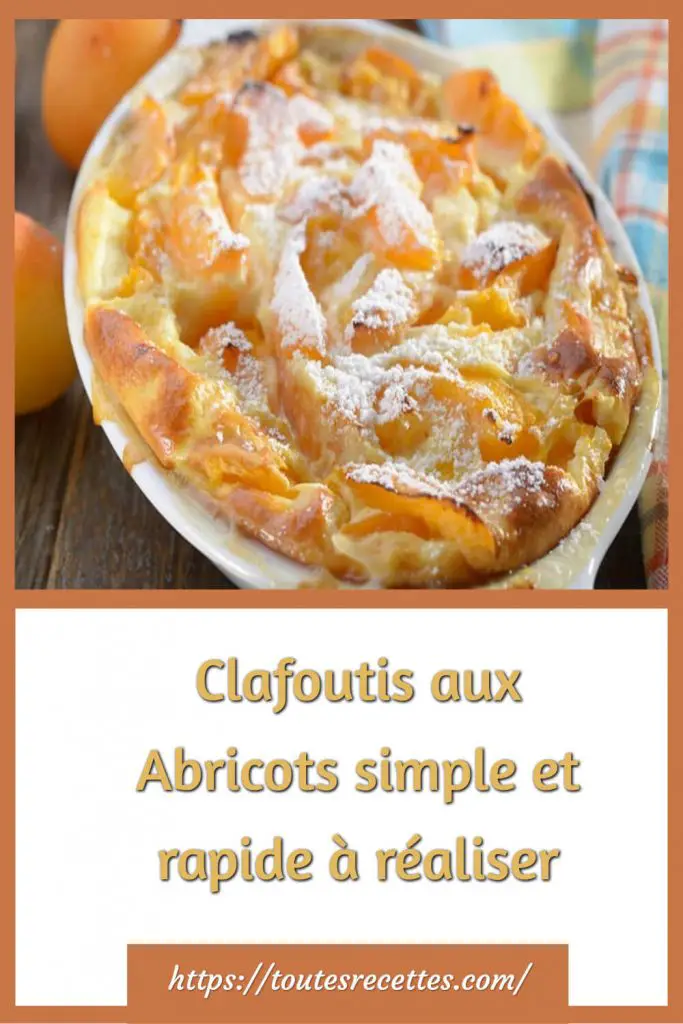 Comment préparer le Clafoutis aux Abricots simple et rapide à réaliser