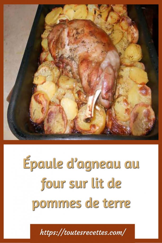 Comment préparer l'épaule d’agneau au four sur lit de pommes de terre