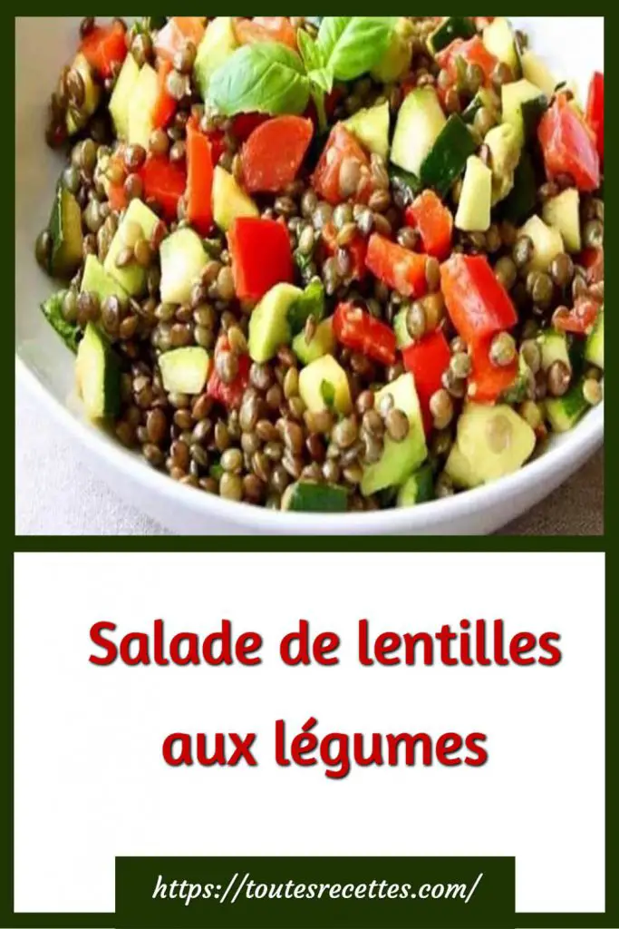 Comment préparer la Salade de lentilles aux légumes