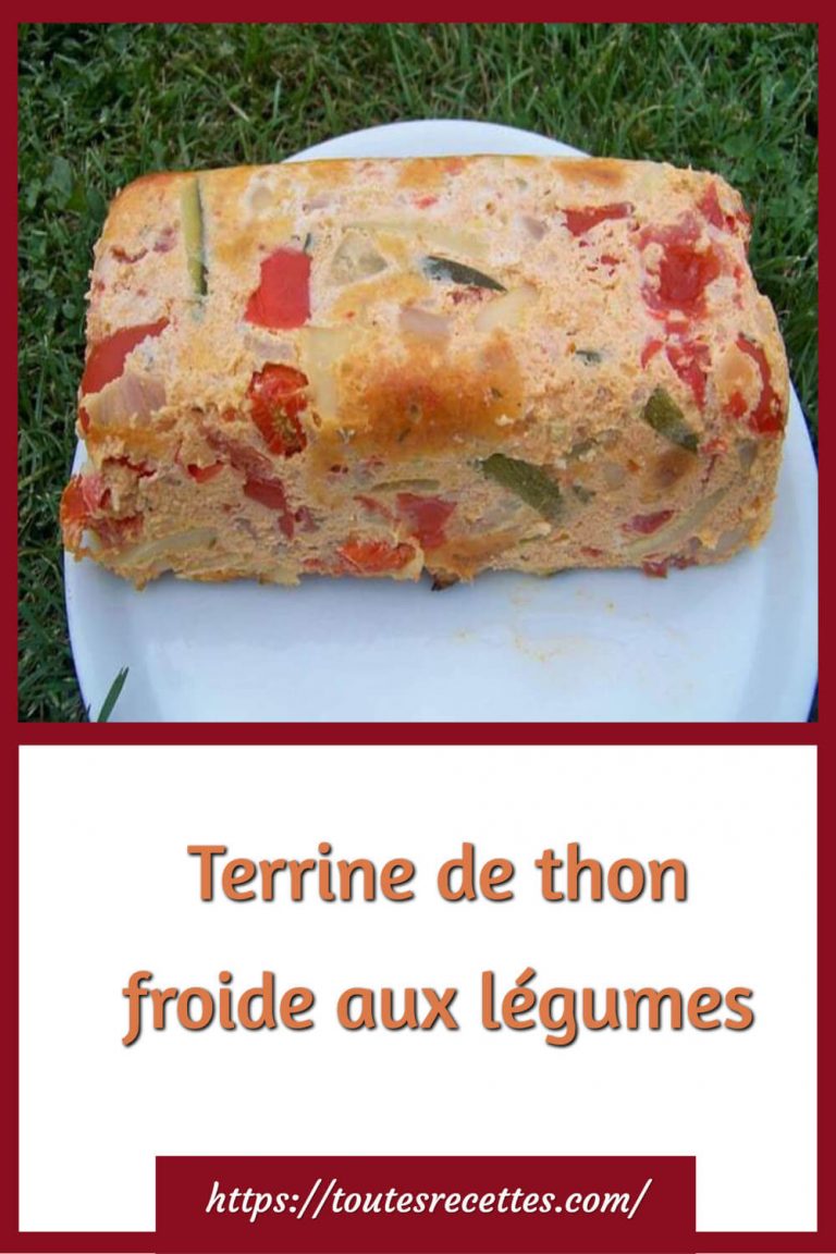 Terrine de thon froide aux légumes Toutes Recettes