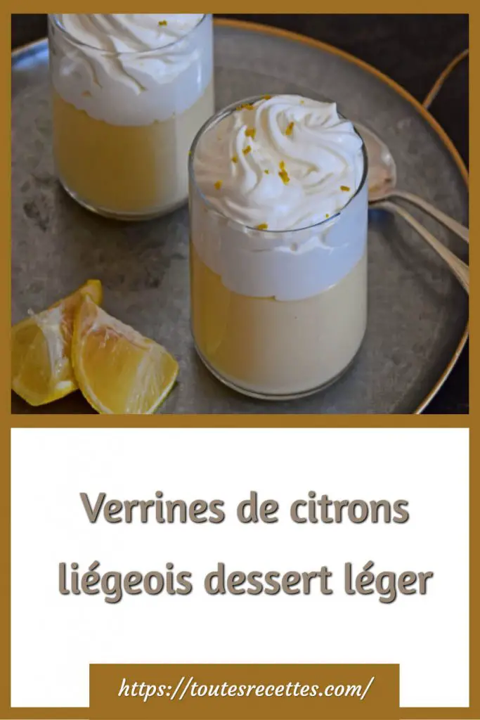 Comment préparer les Verrines de citrons liégeois dessert léger