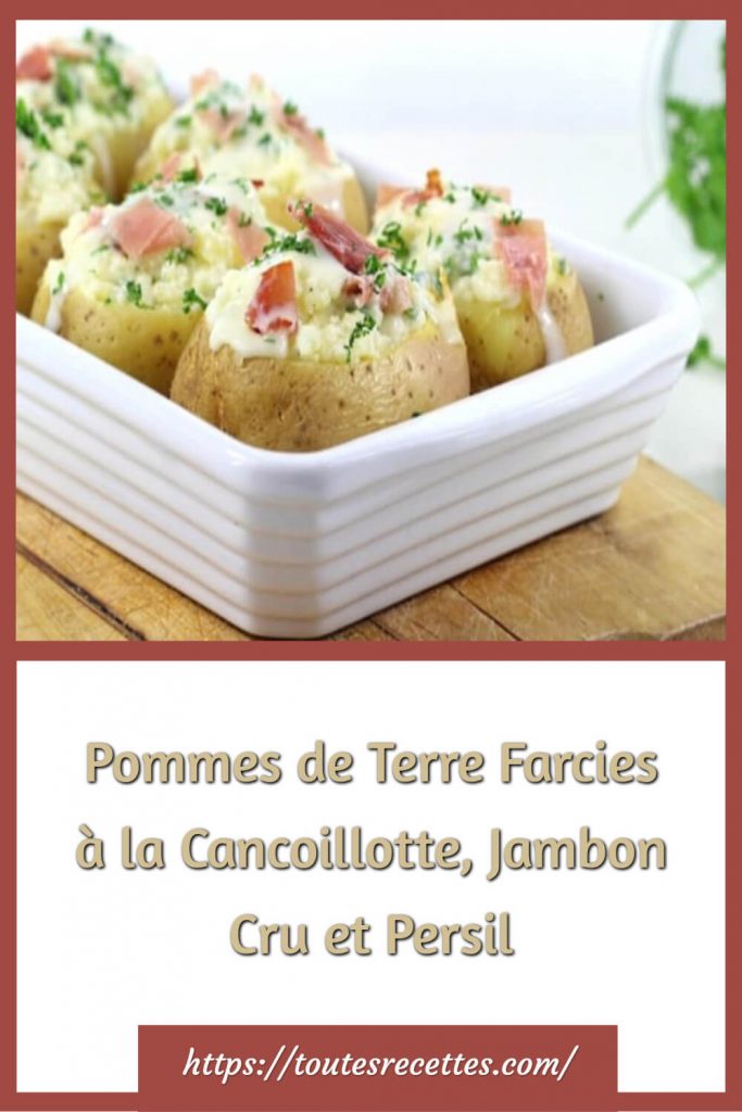 Comment préparer les Pommes de Terre Farcies à la Cancoillotte, Jambon Cru et Persil