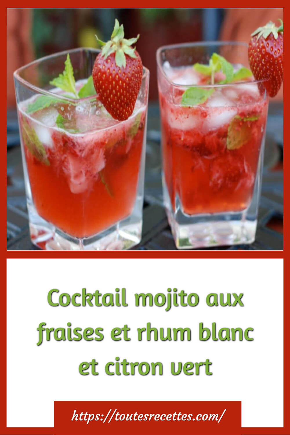 Cocktail mojito aux fraises et rhum blanc et citron vert Toutes Recettes