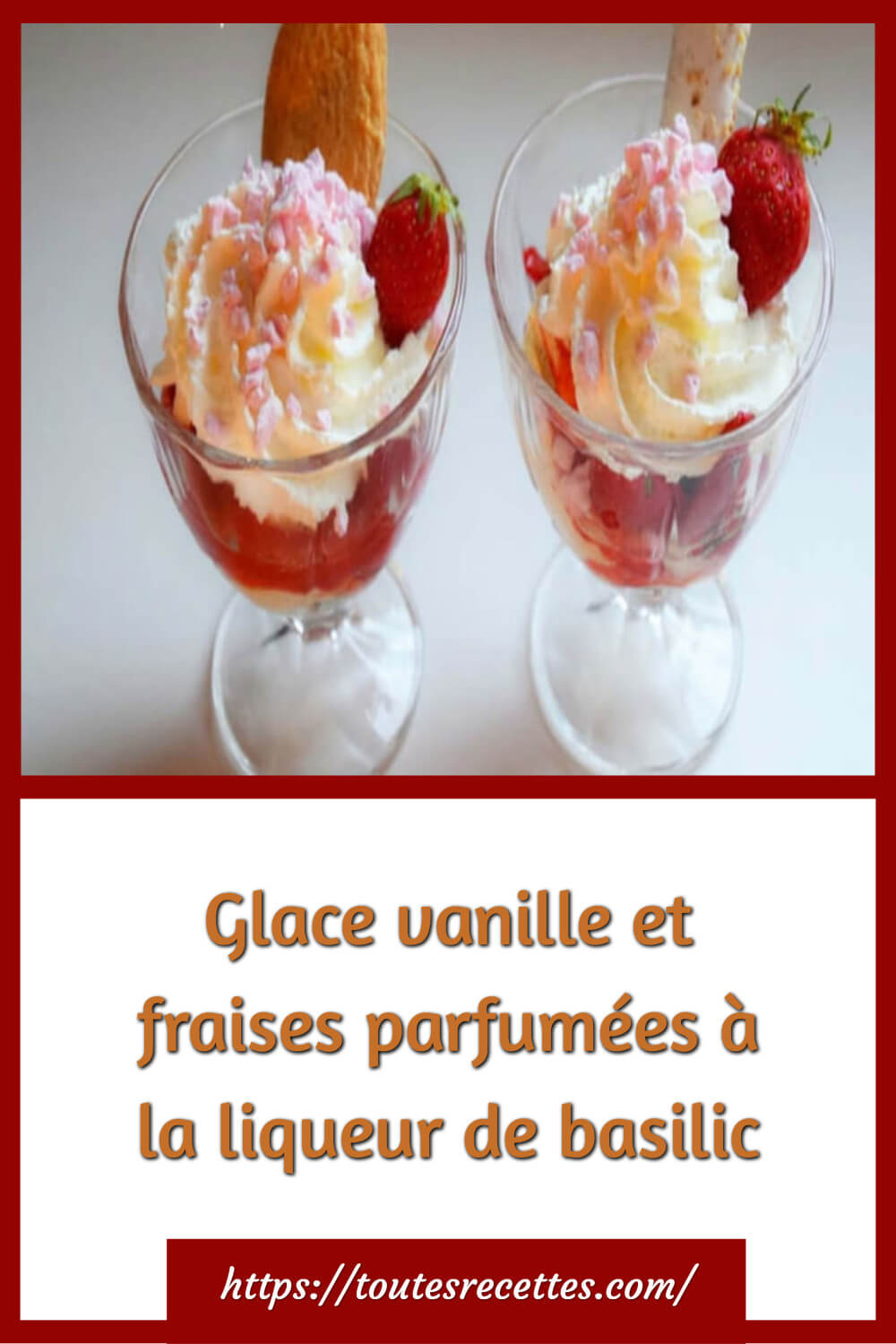 Glace vanille et fraises parfumée à la liqueur de basilic Toutes Recettes