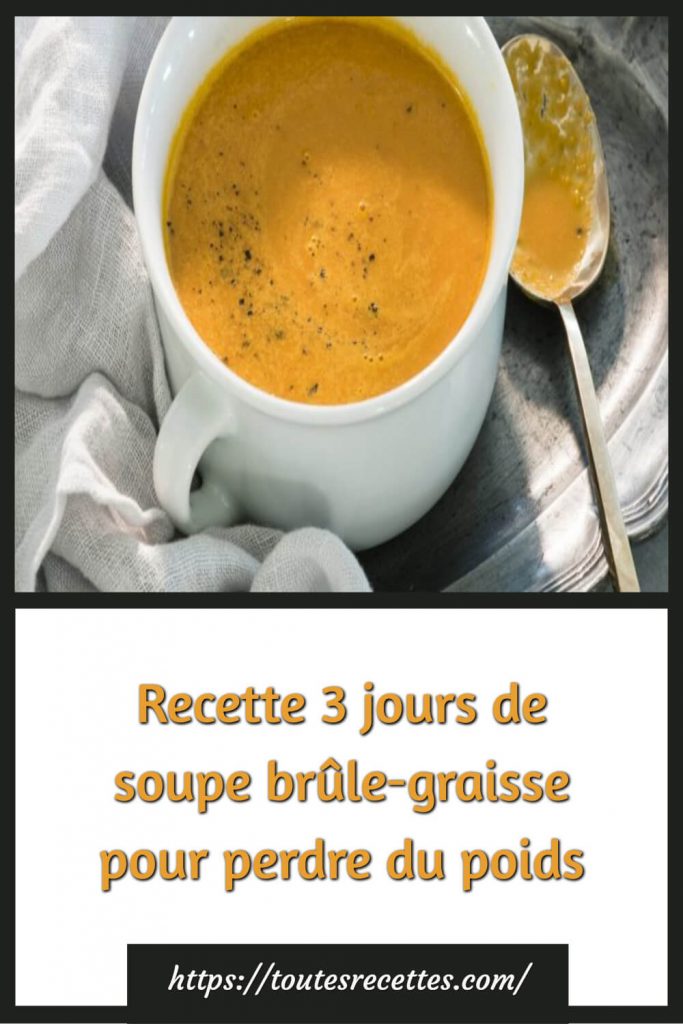 Recette 3 jours de soupe brûle-graisse pour perdre du poids