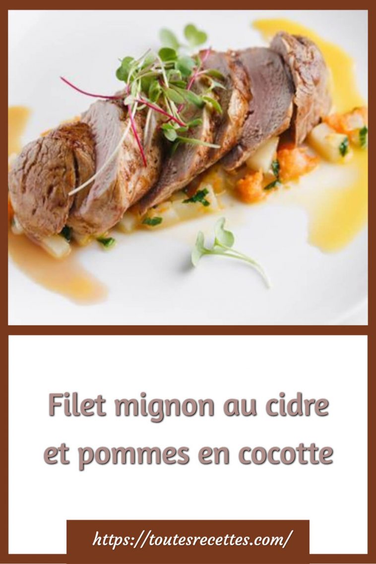Filet mignon au cidre et aux pommes en cocotte – Toutes Recettes