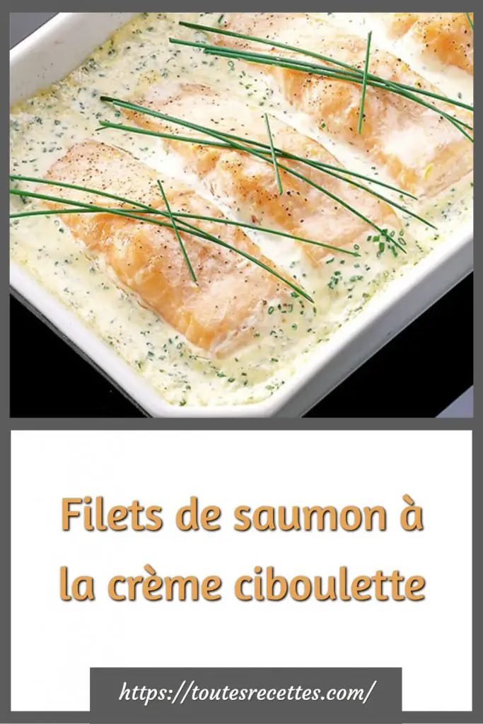 Comment préparer les Filets de saumon à la crème ciboulette
