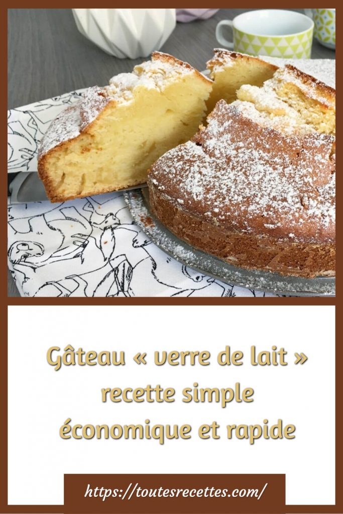 Gateau Verre De Lait Recette Simple Economique Et Rapide Toutes Recettes