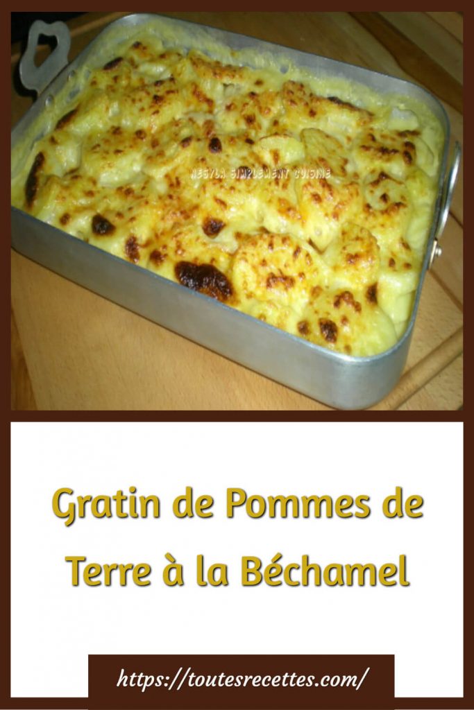 Comment préparer le Gratin de Pommes de Terre à la Béchamel