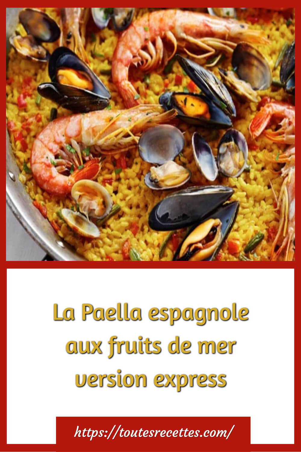 La Paella espagnole aux fruits de mer version express Toutes Recettes