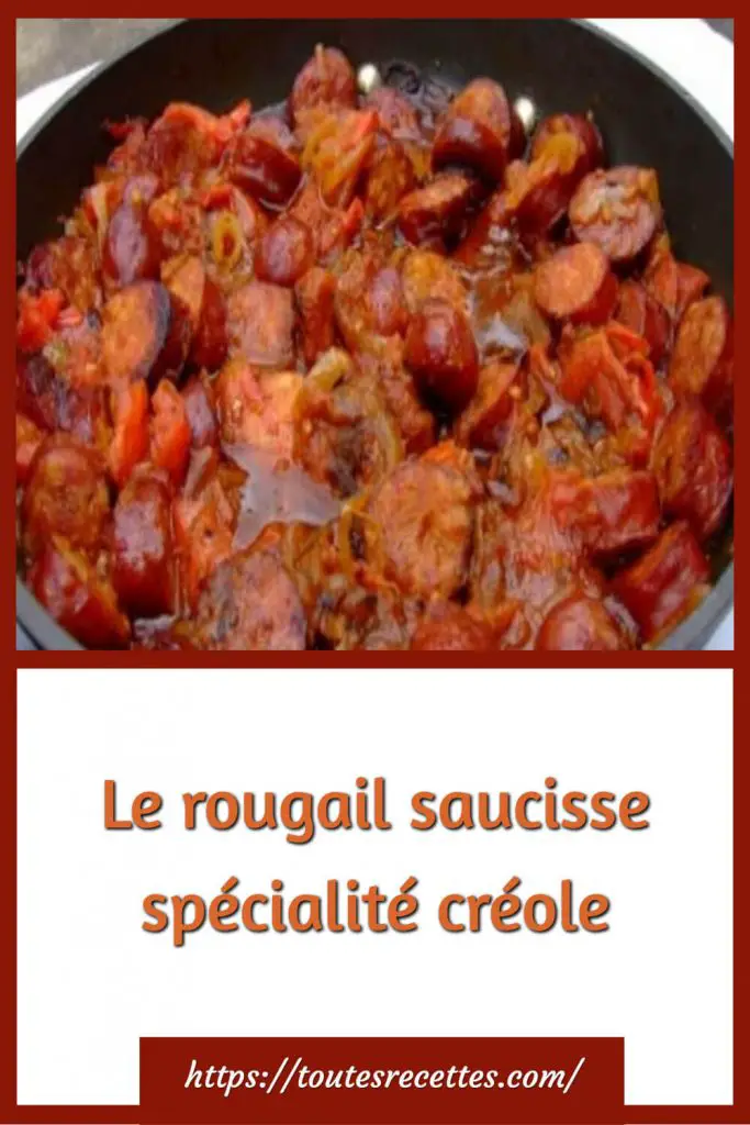 Comment préparer Le rougail saucisse spécialité créole