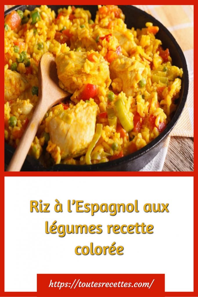 Comment préparer le Riz à l’Espagnol aux légumes