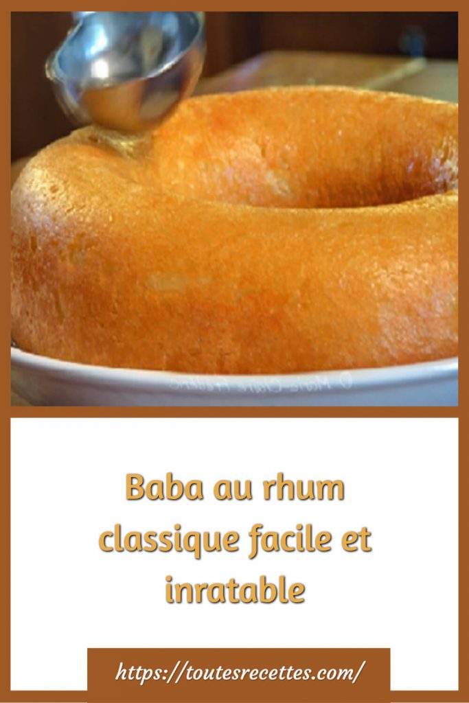 Comment préparer le Baba au rhum classique facile et inratable