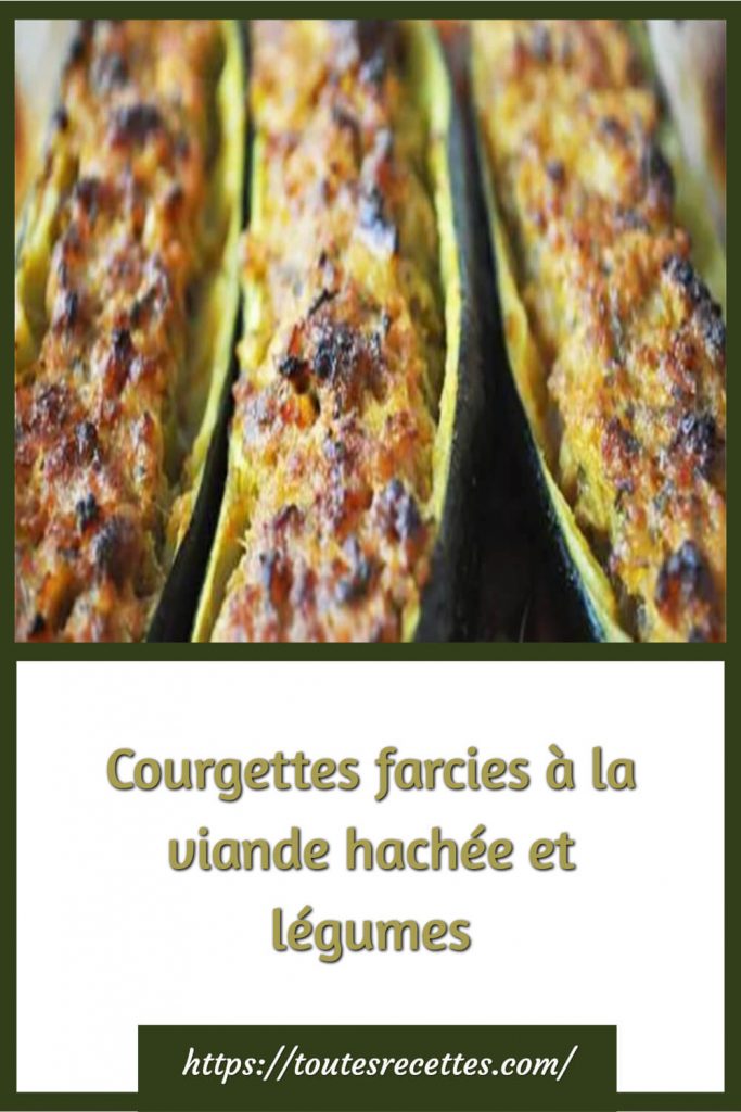 Comment préparer les Courgettes farcies à la viande hachée et légumes