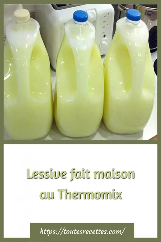 Comment fabriquer la Lessive fait maison au Thermomix