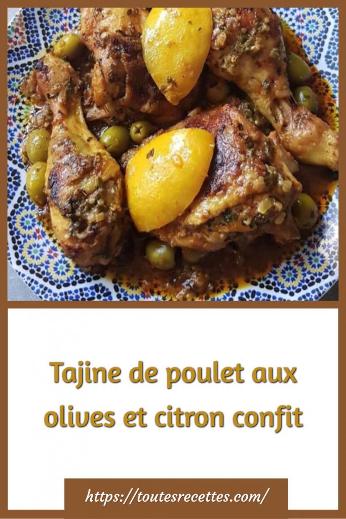 Comment préparer le Tajine de poulet aux olives et citron confit