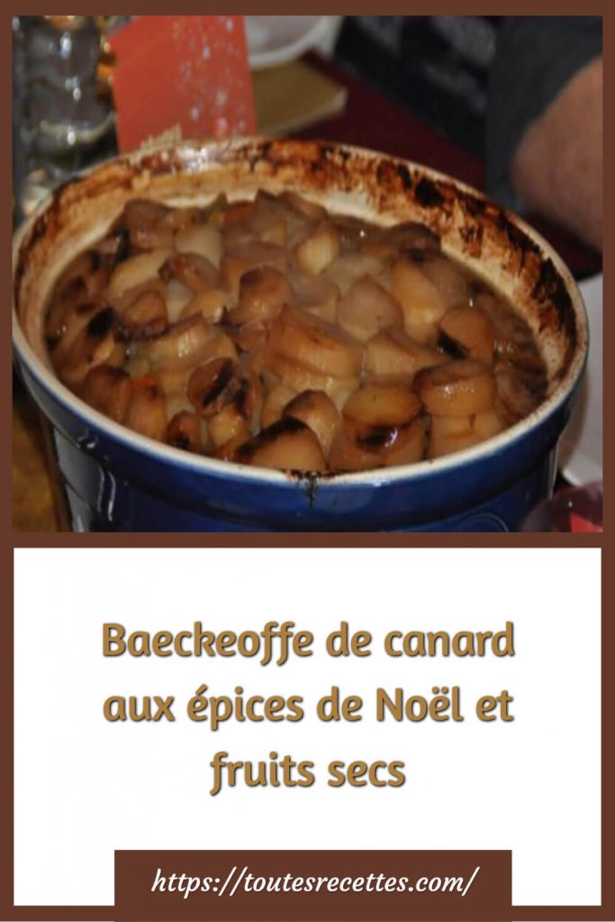 Comment préparer le Baeckeoffe de canard aux épices de Noël et fruits secs